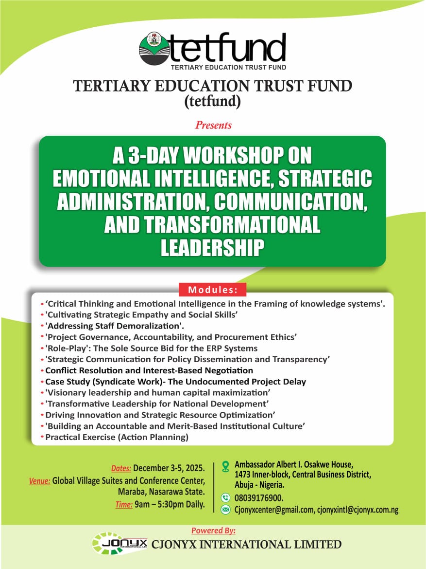 TERTIARY EDUCATION TRUST FUND (tetfund)  Presents  A 3-DAY WORKSHOP ON EMOTIONAL INTELLIGENCE, STRATEGIC ADMINISTRATION, COMMUNICATION, AND TRANSFORMATIONAL LEADERSHIP